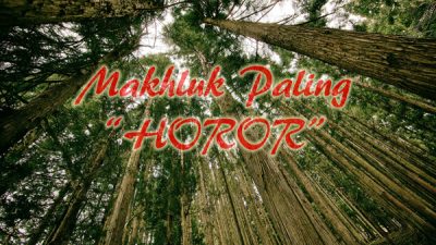 Makhluk Paling Horor